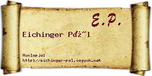 Eichinger Pál névjegykártya